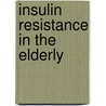 Insulin resistance in the elderly door R.P. Stolk