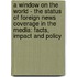 A window on the world - The status of foreign news coverage in the media: facts, impact and policy