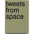 Tweets from space