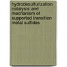 Hydrodesulfurization catalysis and mechanism of supported transition metal sulfides door E.J.M. Hensen