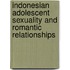 Indonesian Adolescent Sexuality and Romantic Relationships