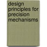 Design principles for precision mechanisms door H.M.J.R. Soemers