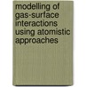 Modelling of gas-surface interactions using atomistic approaches door M.L. Violanda