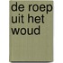 De roep uit het woud