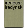 Ireneusz Iredynski door I. Iredynski