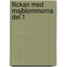 Flickan med majblommorna Del 1 by K. Wahlberg