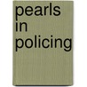 Pearls in Policing door M. Zonneveld