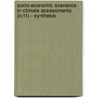 Socio-economic Scenarios In Climate Assessments (ic11) - Synthesis door M. Drunen