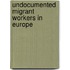 Undocumented migrant workers in Europe