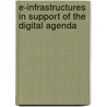 e-Infrastructures in support of the digital agenda by van Frank Iersel