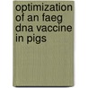 Optimization of an faeg dna vaccine in pigs by V. Melkebeek
