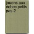 Jouons aux échec petits pas 2