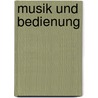 Musik und Bedienung door L. la Riviere