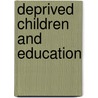 Deprived Children and Education by A.G. de Groot