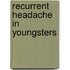 Recurrent headache in youngsters
