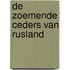 De zoemende ceders van Rusland