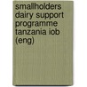 Smallholders Dairy Support Programme Tanzania Iob (eng) by Inspectie Ontiwkkelingssamenwerking