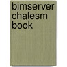 Bimserver Chalesm Book by Leon van Berlo