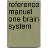 Reference Manuel One Brain System by M. Bats