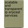 Scalable And Transparent Ip Anycast Services door T. Stevens