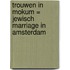 Trouwen in Mokum = Jewisch marriage in Amsterdam