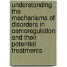 Understanding the mechanisms of disorders in osmoregulation and their potential treatments door A.P. Sinke
