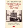 Vrijdenkers, vorsten, slaven door Daan Bronkhorst