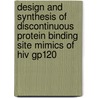 Design And Synthesis Of Discontinuous Protein Binding Site Mimics Of Hiv Gp120 door Gwenn Eveline Mulder