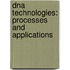 Dna Technologies: Processes And Applications