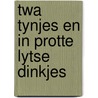 Twa Tynjes en in protte lytse dinkjes door J. Post