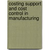 Costing support and cost control in manufacturing door E. ten Brinke
