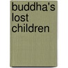 Buddha's Lost Children door P. Collem
