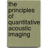 The Principles of Quantitative Acoustic Imaging door D.J. Verschuur