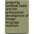 Analyzing textbook tasks and the professional development of foreign language teachers