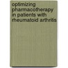 Optimizing Pharmacotherapy in Patients with Rheumatoid Arthritis door B.J.F. Van den Bemt