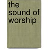The sound of worship door M. Klomp