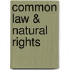 Common Law & Natural Rights door Ruben Alvarado