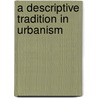 A descriptive tradition in urbanism door M. Dehaene