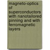 Magneto-optics of superconductors with nanotailored pinning and with ferromagnetic layers door G. Diana