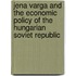 Jena Varga and the economic policy of the Hungarian Soviet Republic
