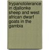 Trypanotolerance in Djallonke sheep and West African dwarf goats in The Gambia door S. Osaer