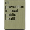 Sti Prevention In Local Public Health door Mireille Wolfers