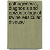 Pathogenesis, diagnosis and epizootiology of swine vesicular disease door Ariëtte Dekker