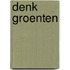 Denk groenten