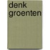 Denk groenten