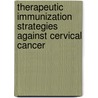 Therapeutic immunization strategies against cervical cancer by L.B. Bungener