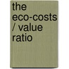The Eco-costs / Value Ratio door J.G. Vogtländer