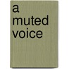 A Muted Voice door Heather Spears