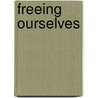 Freeing ourselves by R. Bishop