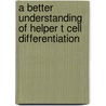 A better understanding of helper T cell differentiation door H.J. van den Ham